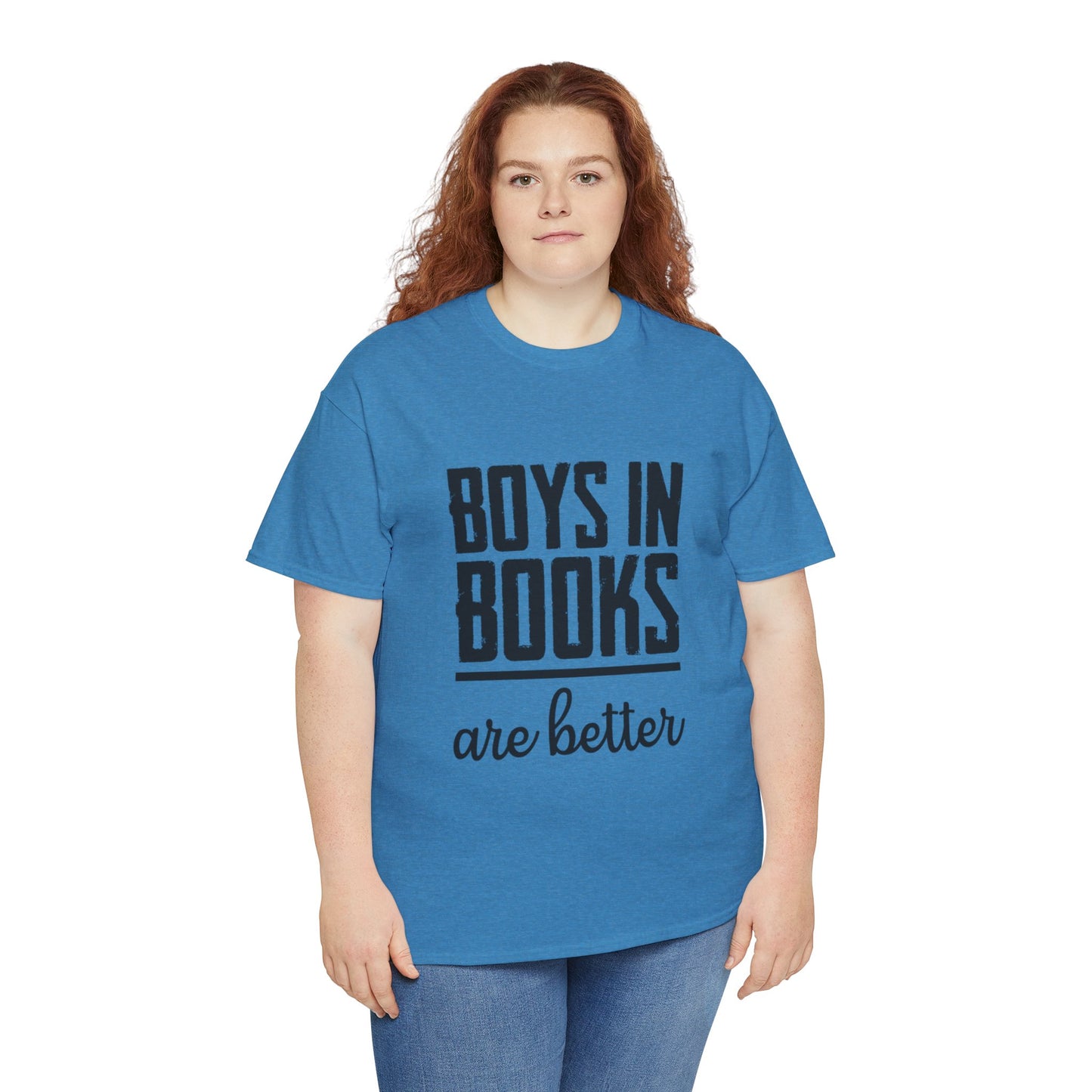 Boys in Books are Better T-Shirt