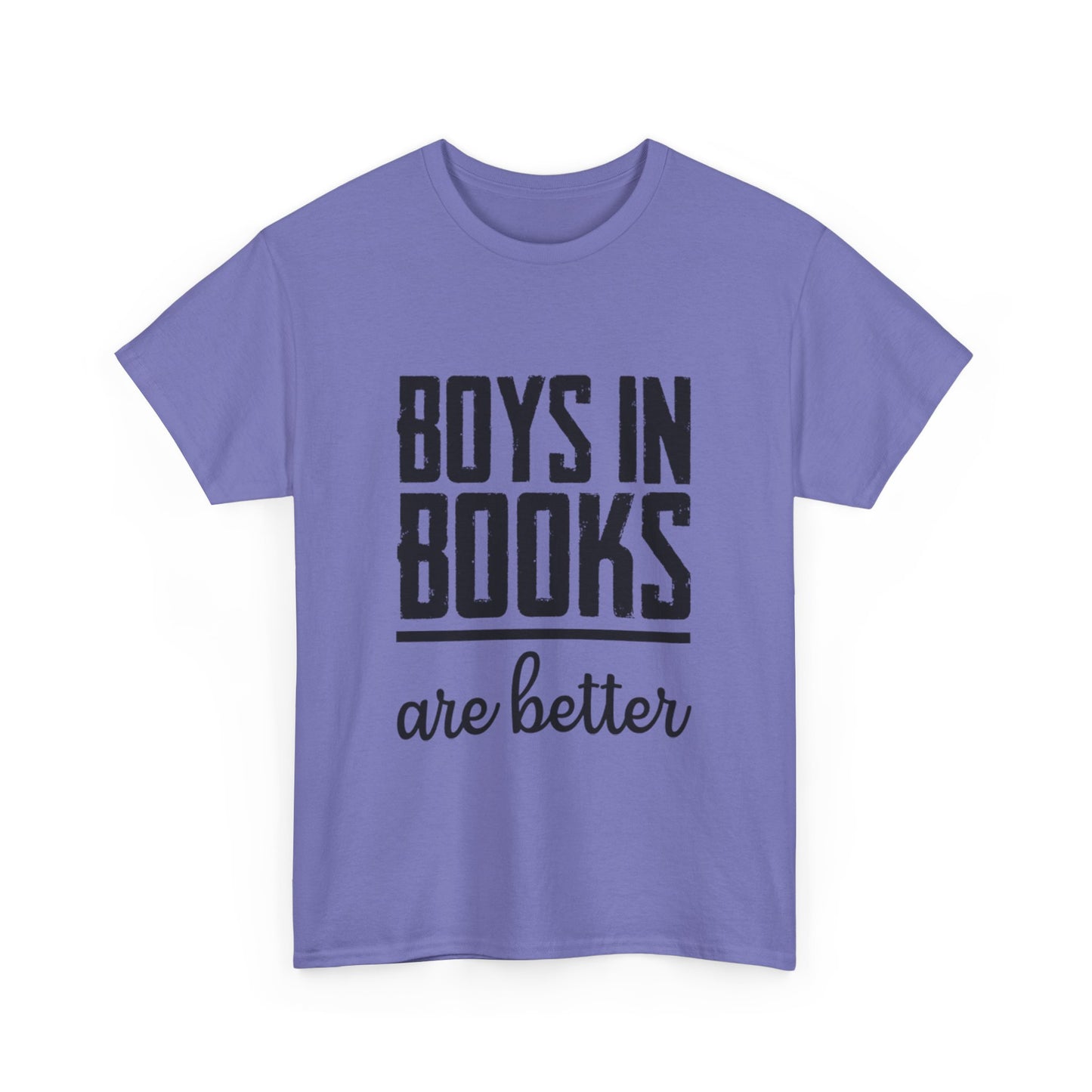 Boys in Books are Better T-Shirt
