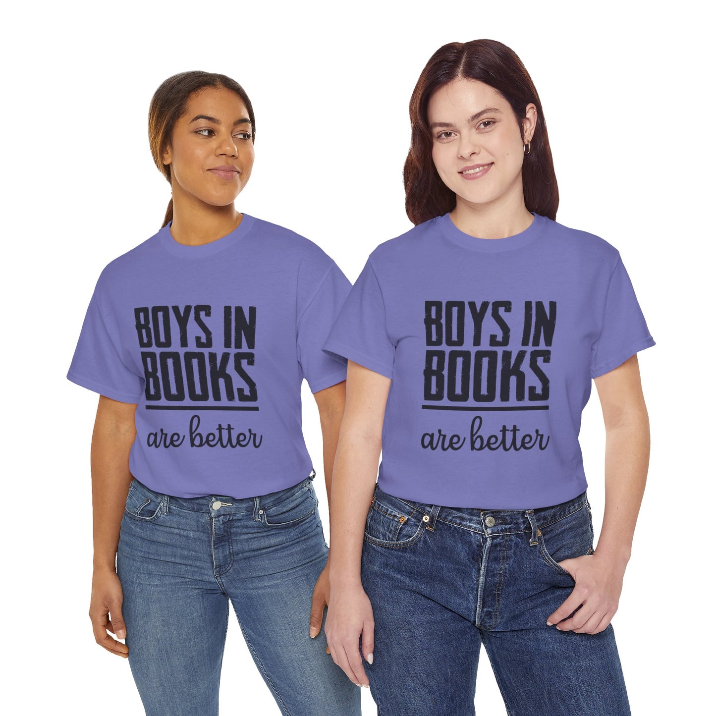 Boys in Books are Better T-Shirt