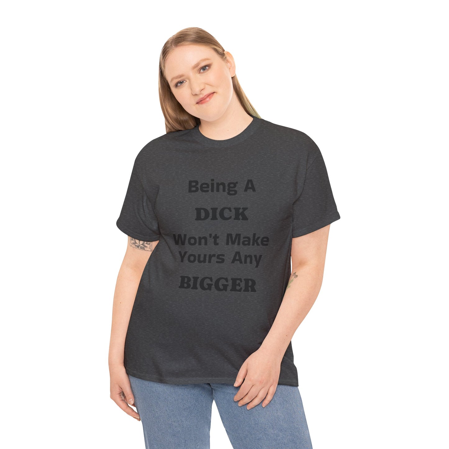 Being A Dick Unisex T-Shirt