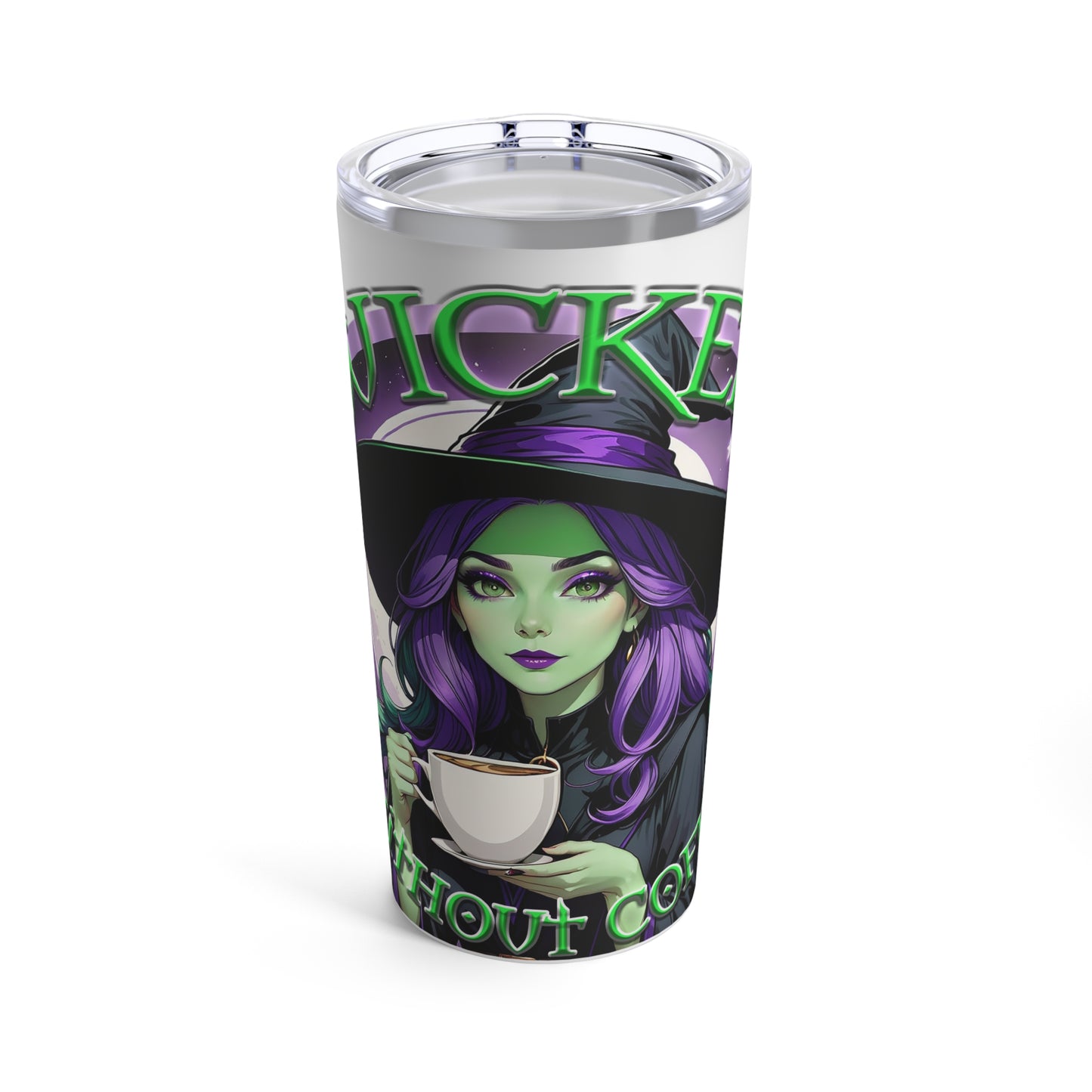 Wicked Without Coffee 20oz Tumbler