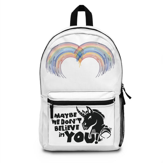 Maybe We Don't Believe in You (Unicorn) - Backpack