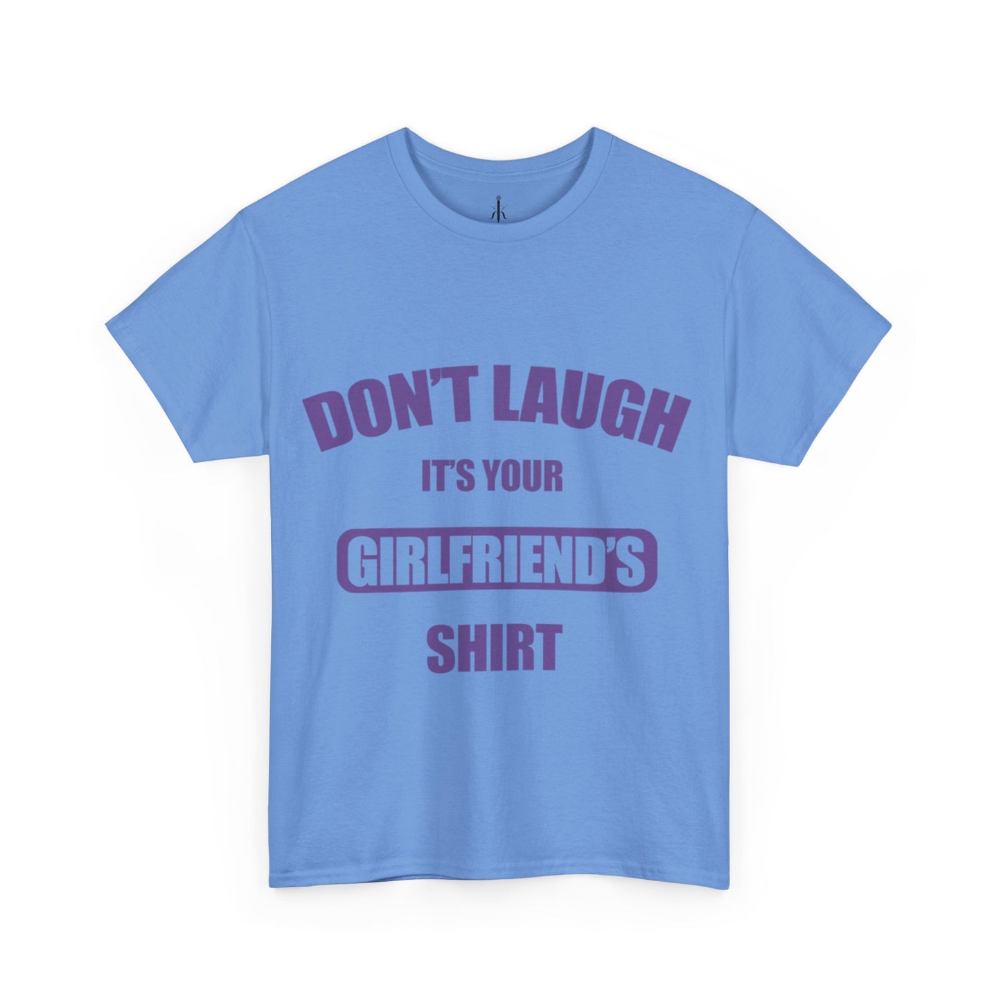 Your Girlfriend's Shirt T-Shirt