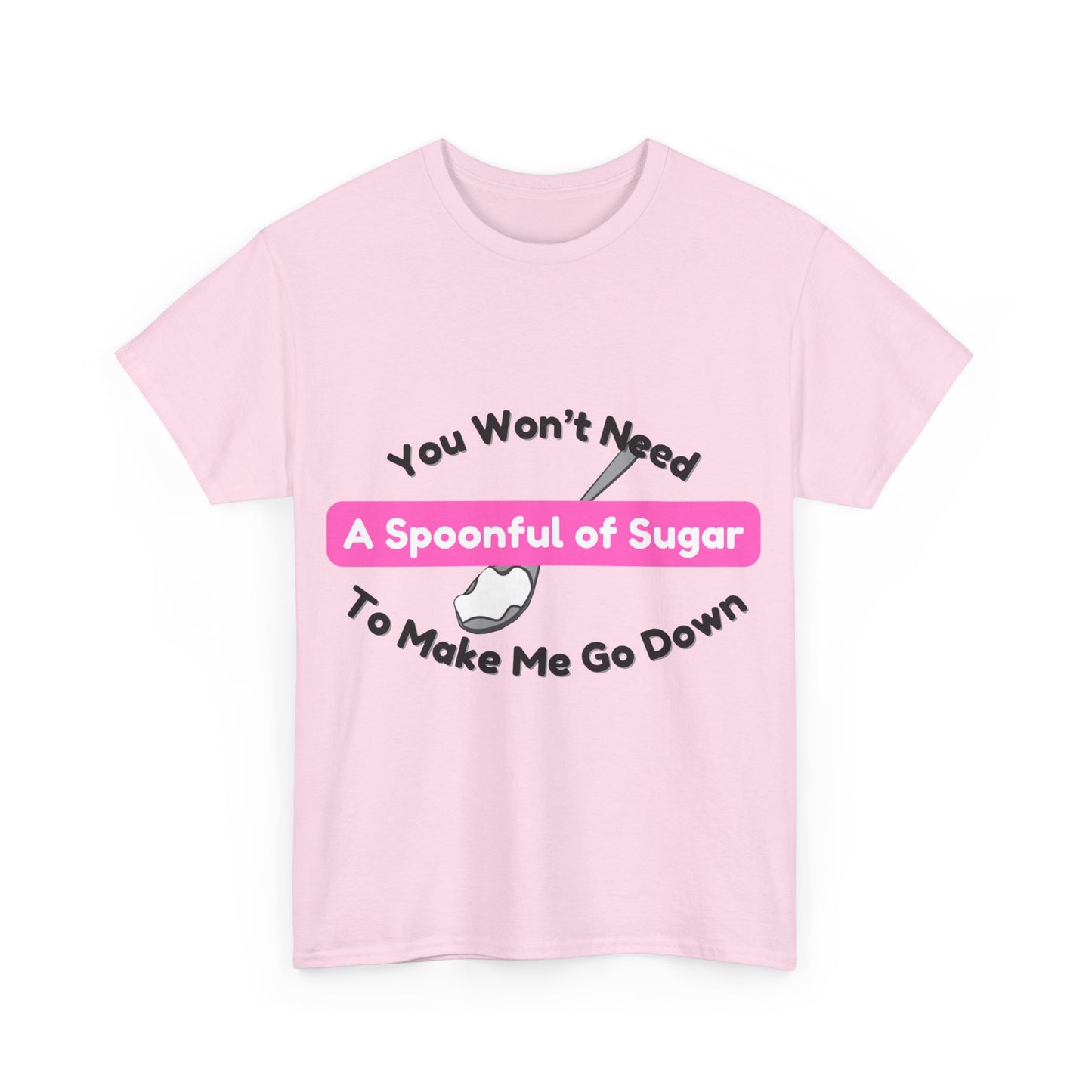 Spoonful of Sugar - T-Shirt