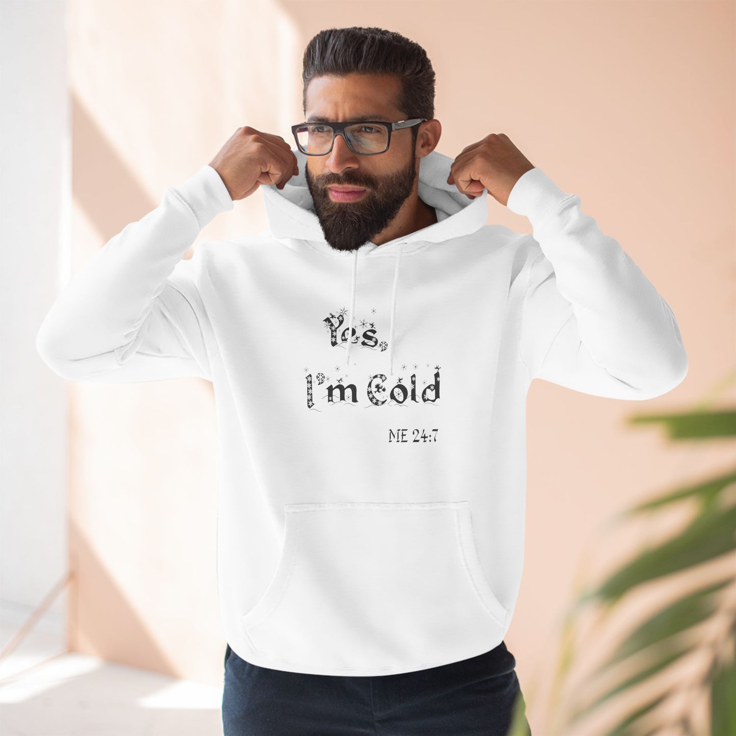 Yes, I'm Cold Three-Panel Fleece Hoodie