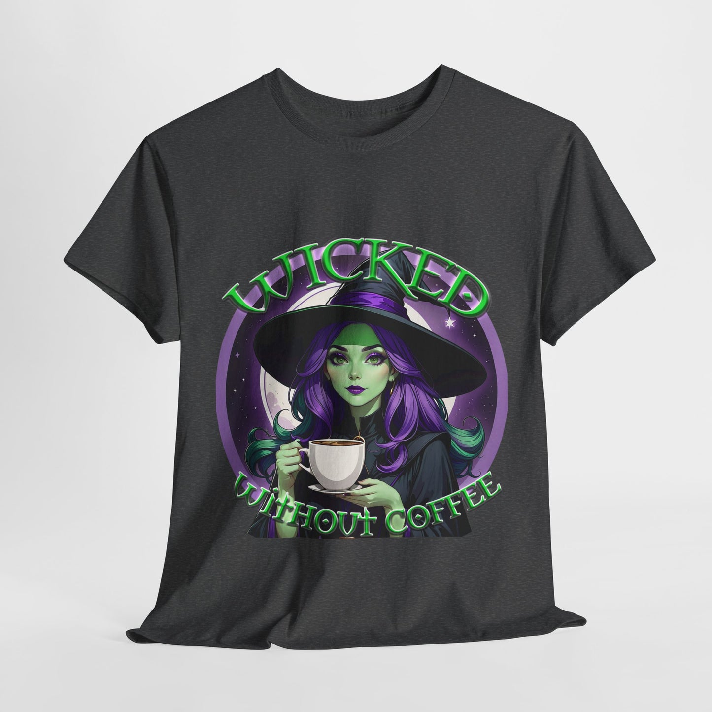 Wicked Without Coffee T-Shirt