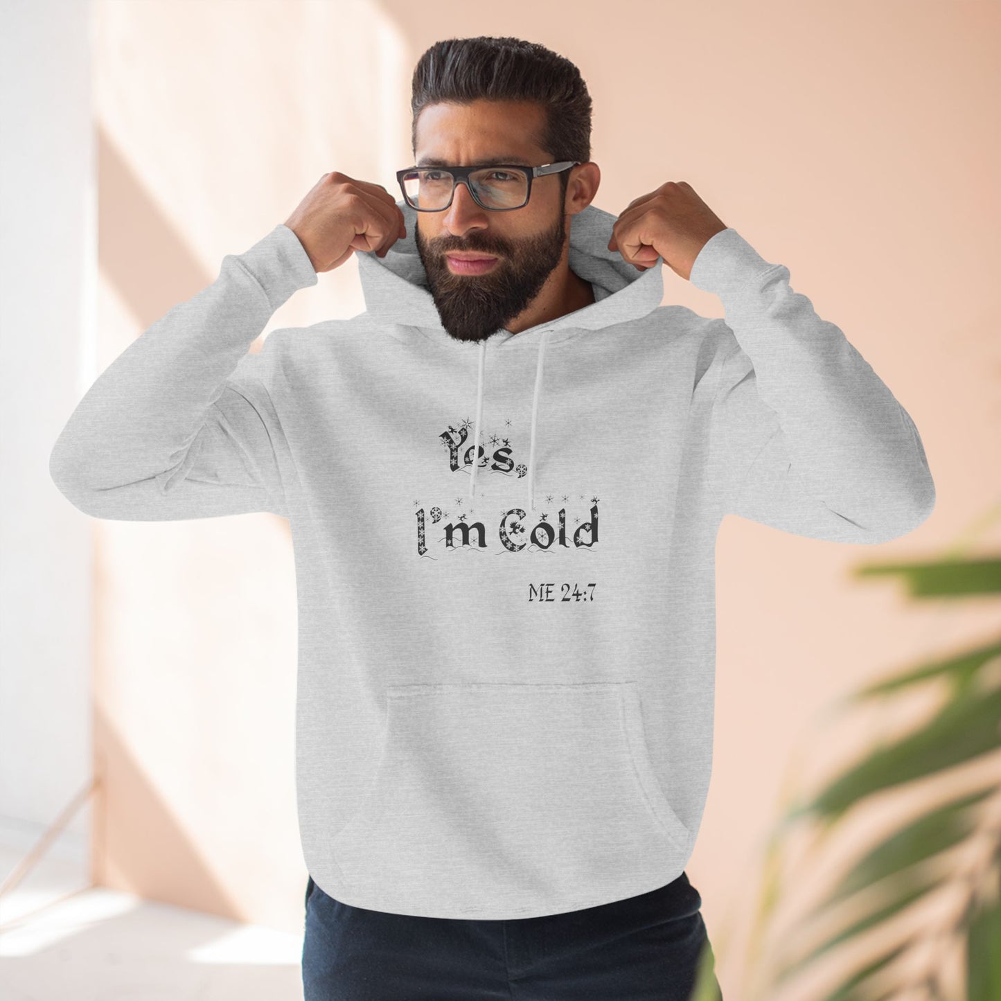 Yes, I'm Cold Three-Panel Fleece Hoodie