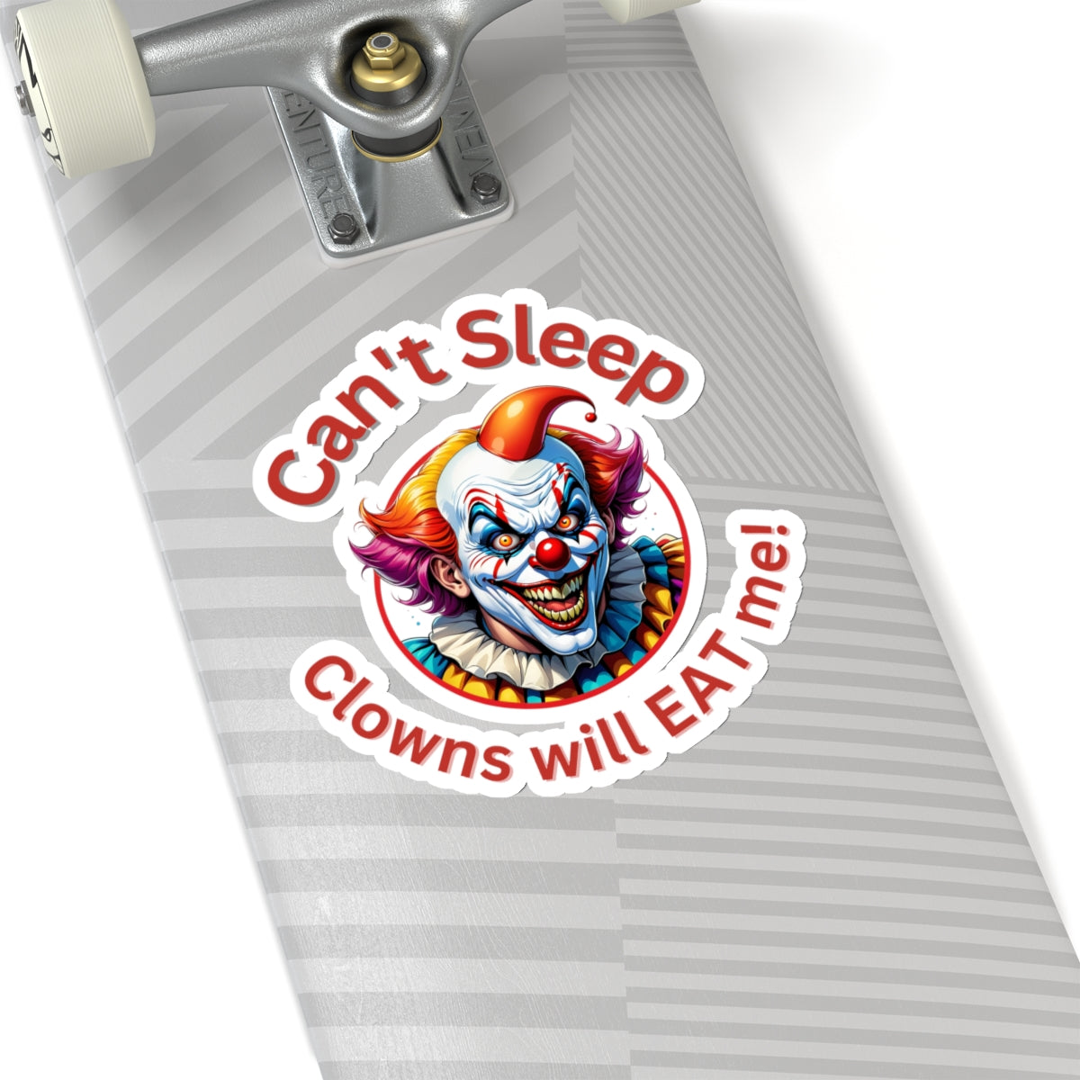 Clowns Will EAT Me - Sticker