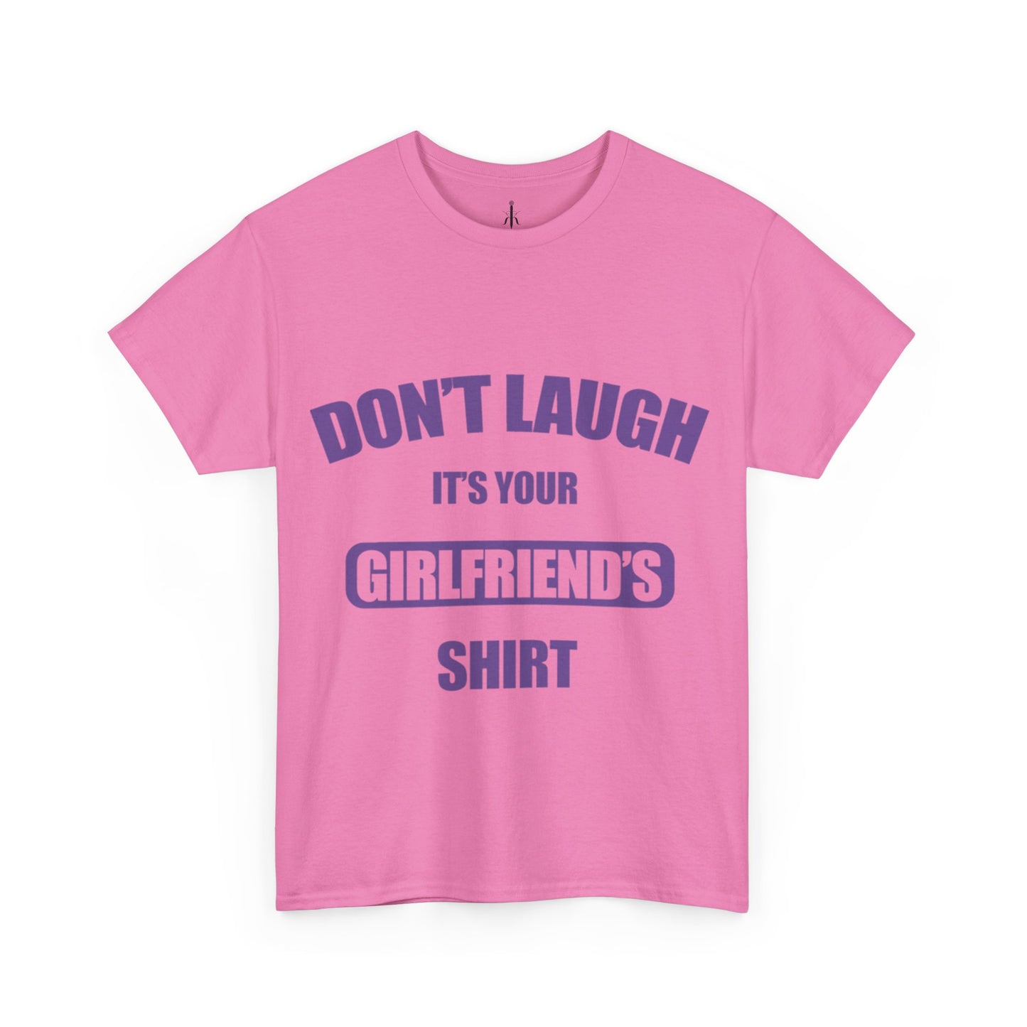 Your Girlfriend's Shirt T-Shirt