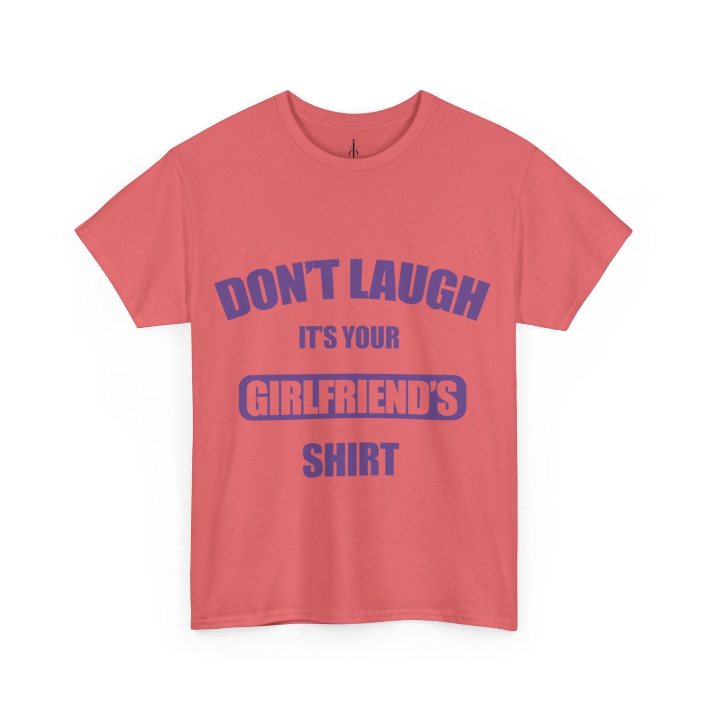 Your Girlfriend's Shirt T-Shirt