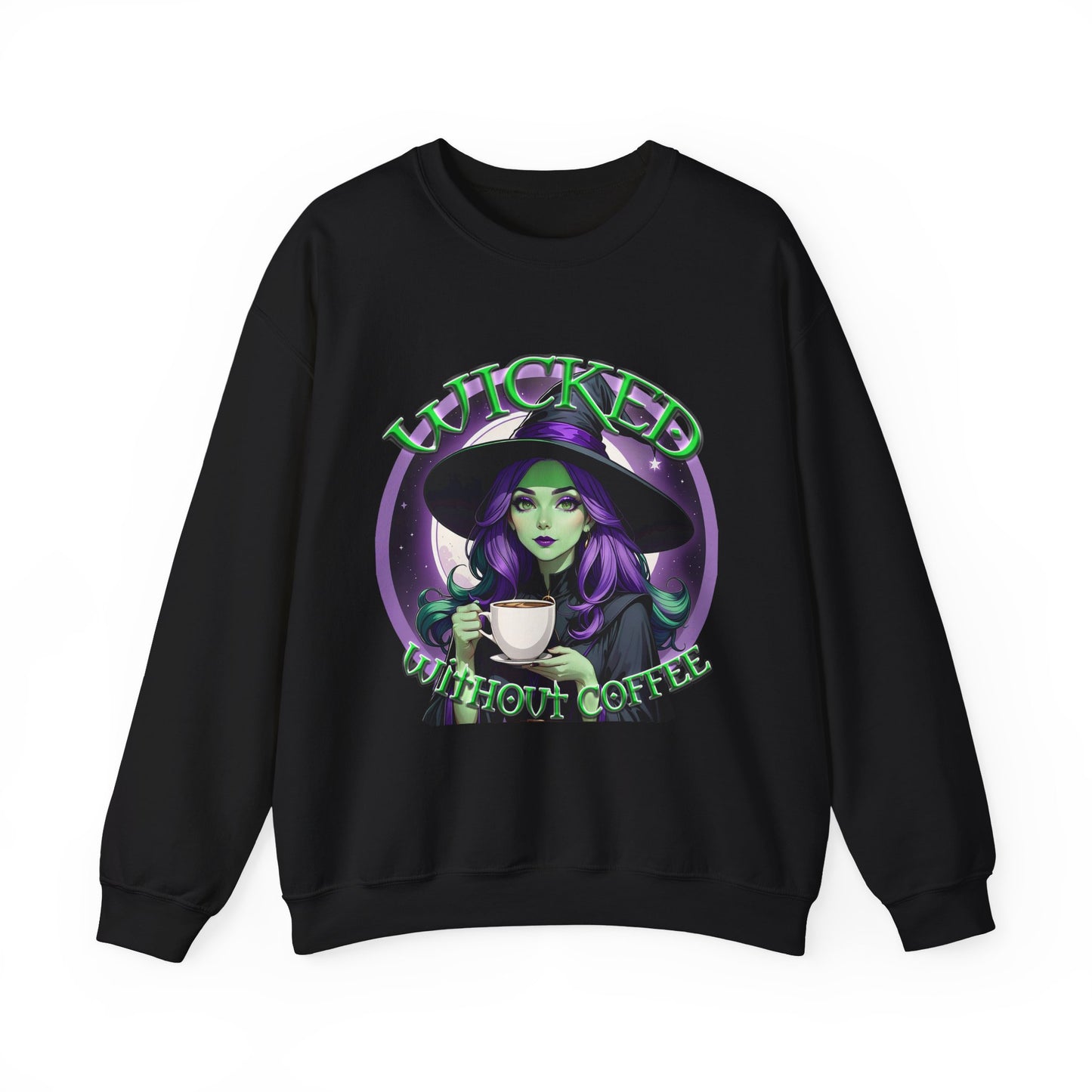 Wicked Without Coffee Sweatshirt