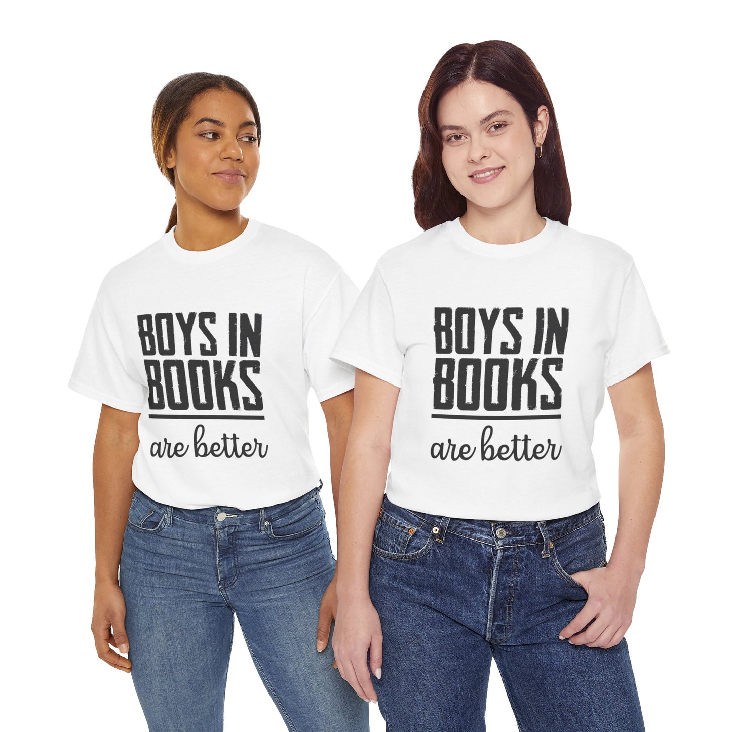 Boys in Books are Better T-Shirt