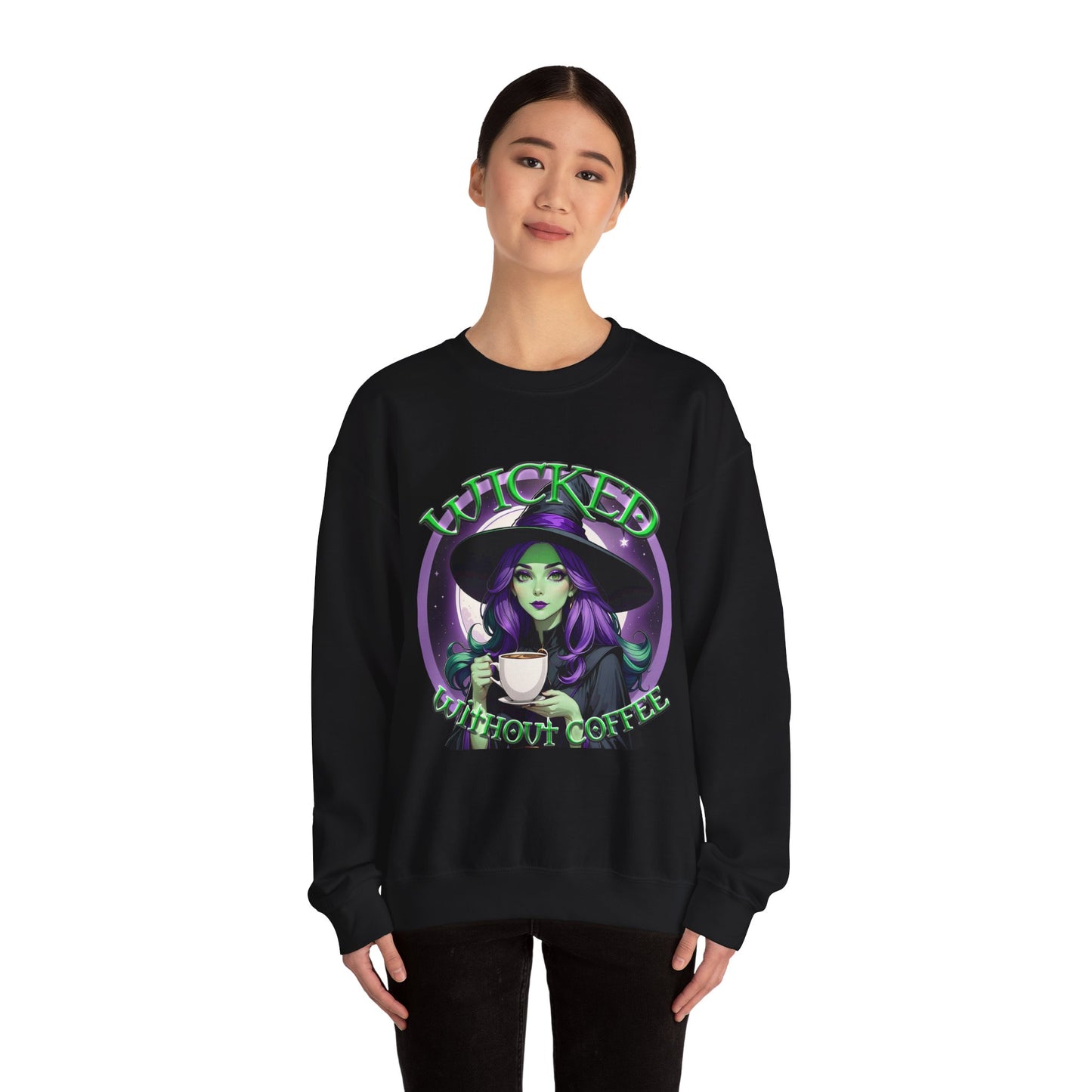 Wicked Without Coffee Sweatshirt