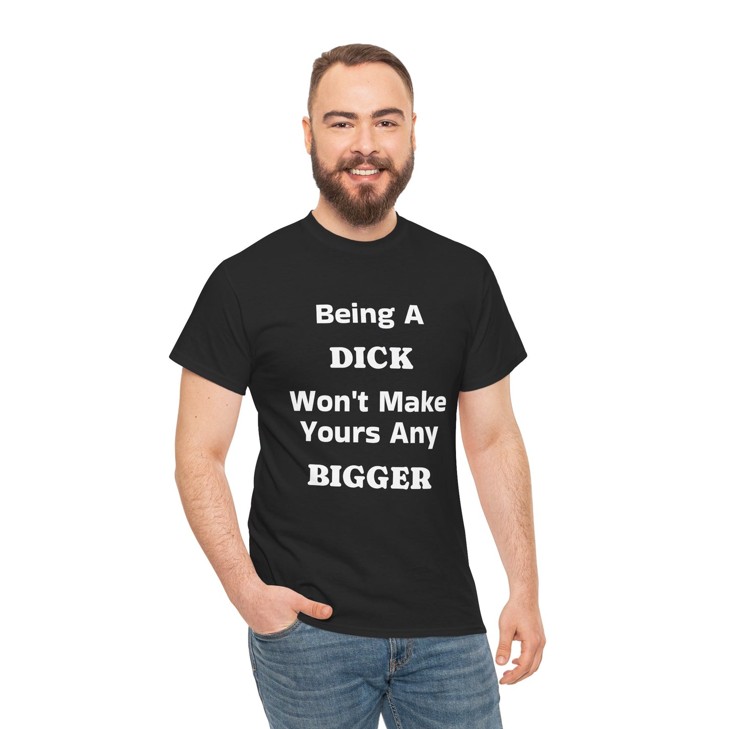 Being A Dick Unisex T-Shirt