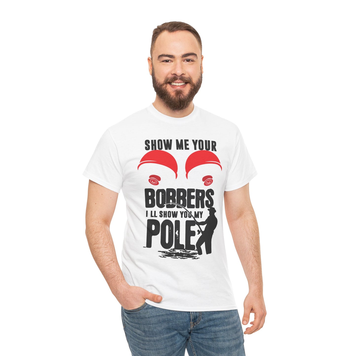 Show Me Your Bobbers Fishing Tee