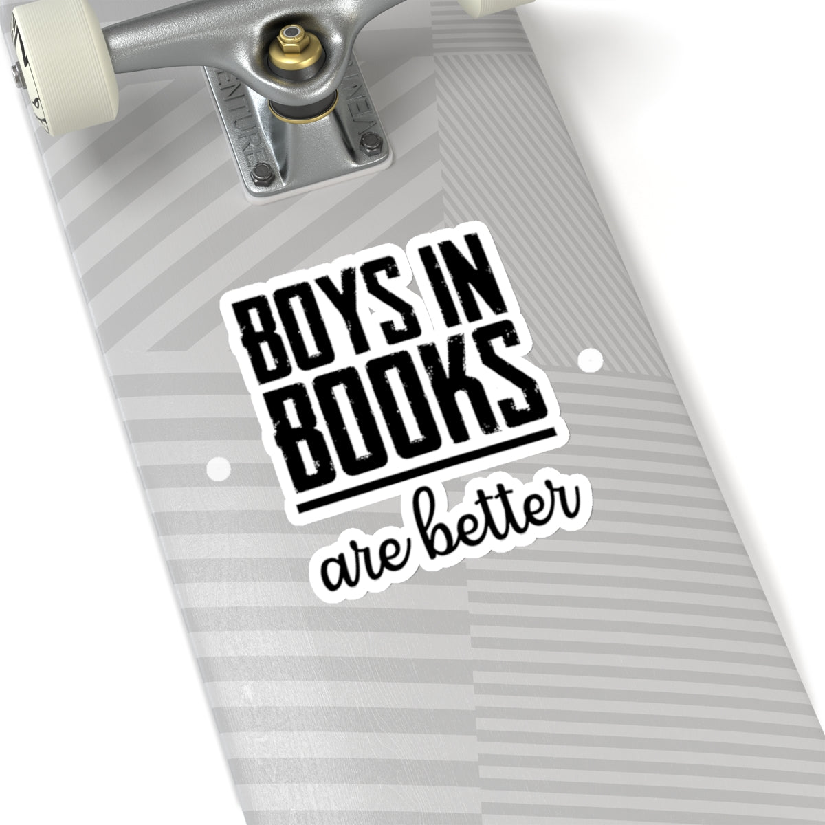 Boys in Books are Better - Sticker