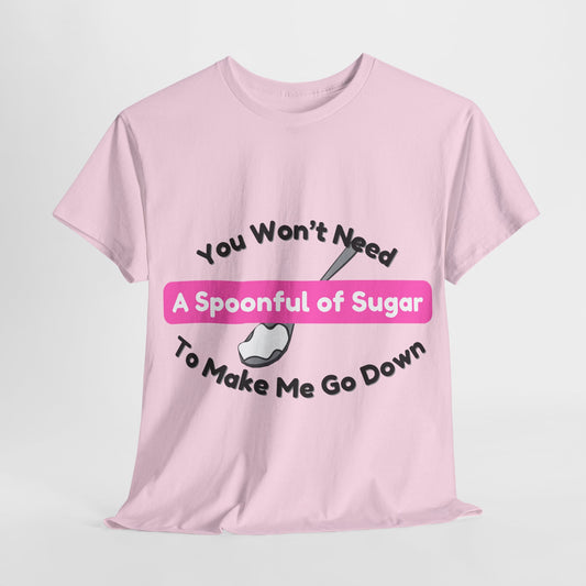 Spoonful of Sugar - T-Shirt